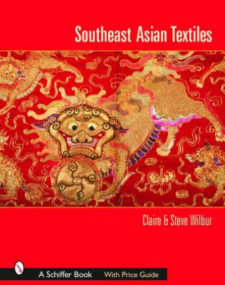 Kniha Southeast Asian Textiles Steve Wilbur