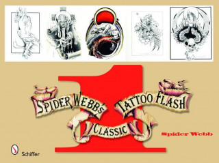 Kniha Spider Webb's Classic Tattoo Flash 1 Spider Webb