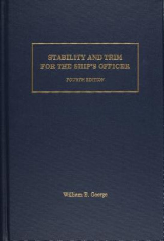 Book Stability and Trim for the Ship's Officer William E. George