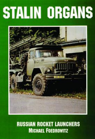 Buch Stalin Organs: Russian Rocket Launchers Michael Foedrowitz