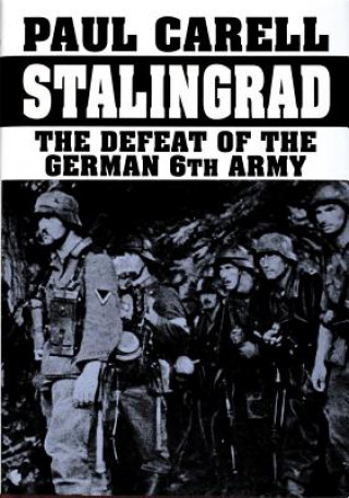 Kniha Stalingrad: The Defeat of the German 6th Army Paul Carell