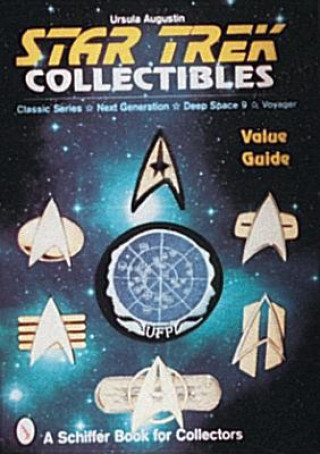 Könyv Star Trek Collectibles: Classic Series, Next Generation, Deep Space Nine, Voyager Ursula Augustin