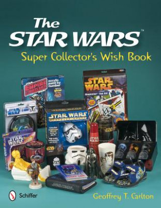 Kniha Star Wars Super Collector's Wish Book Geoffrey T. Carlton