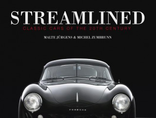 Könyv Streamlined: Classic Cars of the 20th Century Malte Jurgens