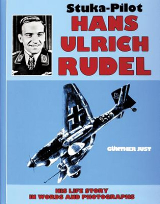 Книга Stuka Pilot Hans-Ulrich Rudel Gunther Just
