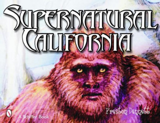 Kniha Supernatural California Preston Dennett