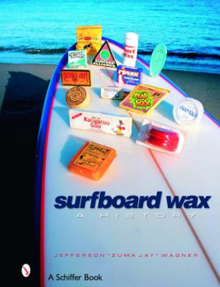 Kniha Surfboard Wax Jefferson Wagner