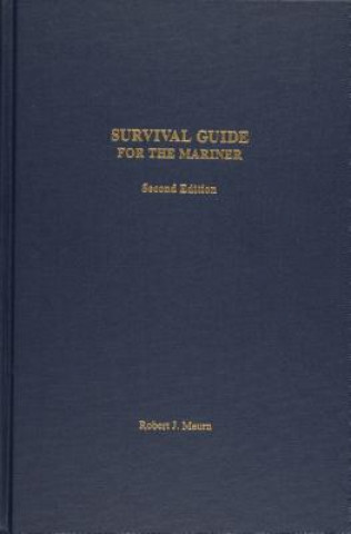 Carte Survival Guide for the Mariner Robert J. Meurn