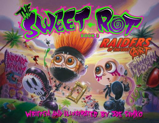 Βιβλίο Sweet Rot, Book 2 : Raiders of the Lt Art Joe Simko