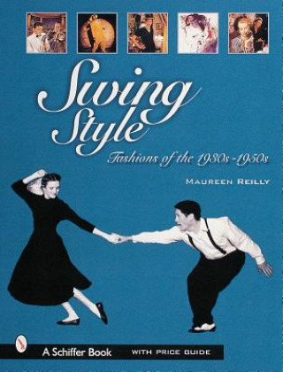 Knjiga Swing Style: Fashions of the 1930s-1950s Maureen Reilly