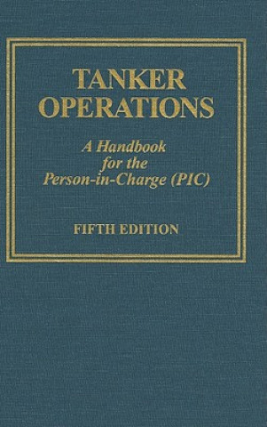 Kniha Tanker erations: A Handbook for the Person-in-Charge (PIC) Mark Huber