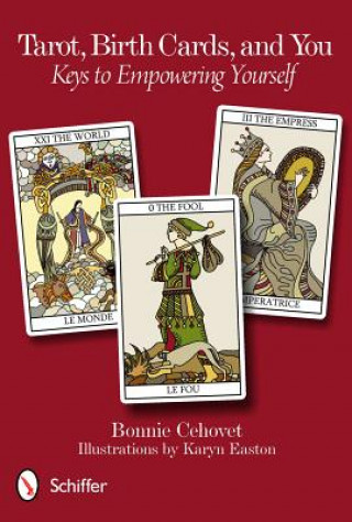 Książka Tarot, Birth Cards, and You: Keys to Empowering Yourself Bonnie Cehovet