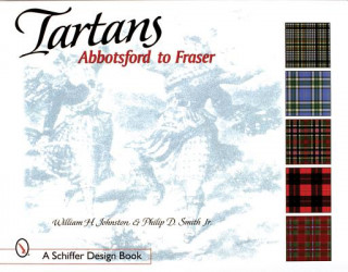 Knjiga Tartans: Abbotsford to Fraser Philip D. Smith