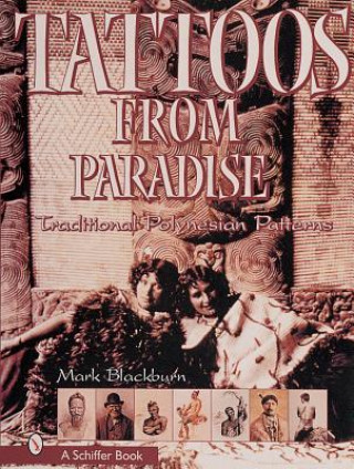 Kniha Tatto from Paradise: Traditional Polynesian Patterns Mark Blackburn