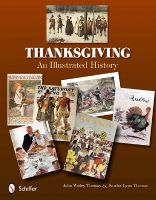 Carte Thanksgiving: An Illustrated History Sandra Lynn Thomas