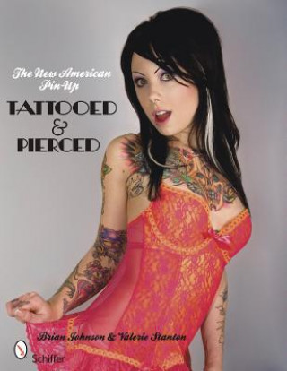 Carte New American Pin-up: Tattooed and Pierced Valerie D. Stanton