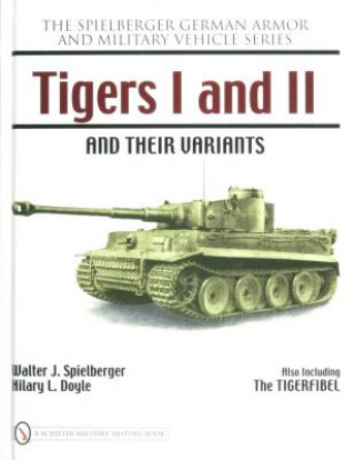 Книга Tigers I and II and their Variants Hilary L. Doyle