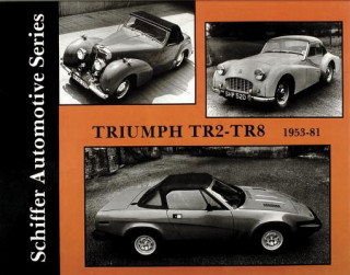 Kniha Triumph TR2-TR8 1953-1981 Walter Zeichner