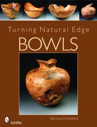 Buch Turning Natural Edge Bowls Bernard Hohlfeld