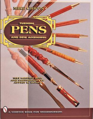 Knjiga Turning Pens and Desk Accessories Michael Cripps