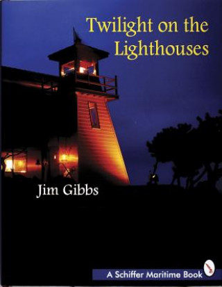 Kniha Twilight on the Lighthouses Jim Gibbs