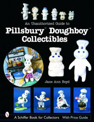 Livre Unauthorized Guide to Pillsbury Doughboy Collectibles Jane Ann Boyd