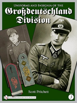 Carte Uniforms and Insignia of the Grsdeutschland Division: Vol 3 Scott Pritchett