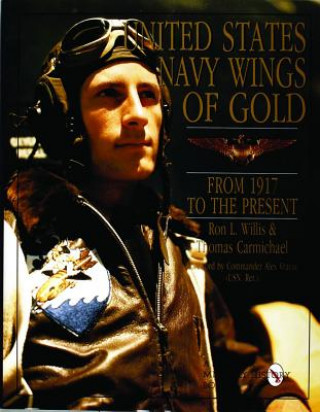 Книга United States Navy Wings of Gold from 1917 to the Present Thomas Carmichael