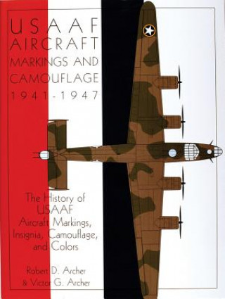 Książka Usaaf Aircraft Markings and Camouflage 1941-1947 Victor C. Archer