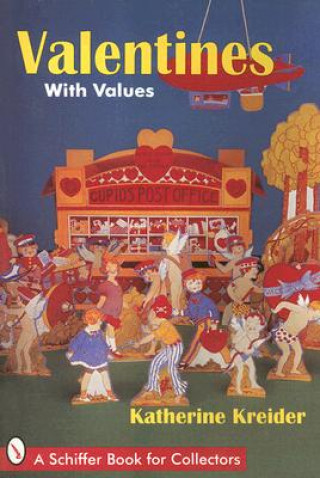 Knjiga Valentines With Values Katherine Kreider