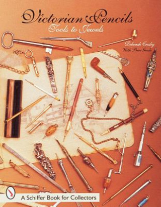 Kniha Victorian Pencils: Tools to Jewels Deb Crosby