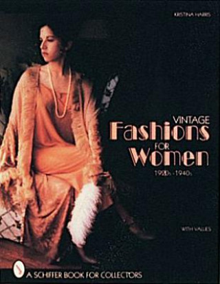 Kniha Vintage Fashions for Women: 1920s-1940s Kristina Harris