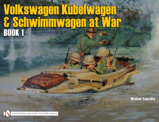 Книга German Trucks and Cars in WWII Vol II: VW At War Book I Kubelwagen/Schwimmwagen Michael Sawodny