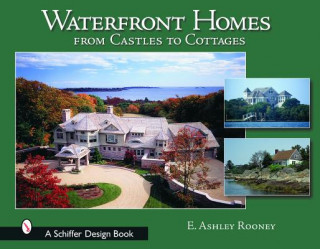 Könyv Waterfront Homes: From Castles to Cottages E. Ashley Rooney