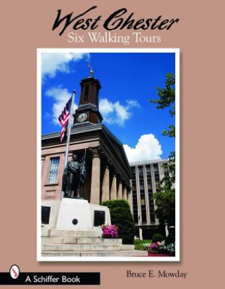 Libro West Chester: Six Walking Tours Bruce E. Mowday