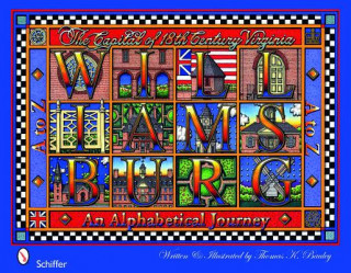 Knjiga Williamsburg A-Z: An Alphabetical Journey Thomas K. Bauley