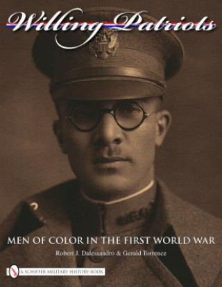 Knjiga Willing Patriots: Men of Color in the First World War Gerald Torrence