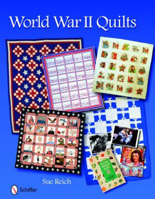 Kniha World War II Quilts Sue Reich