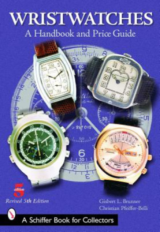 Livre Wristwatches: A Handbook and Price Guide Christian Pfeiffer-Belli