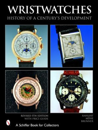 Kniha Wristwatches: History of a Century's Develment Richard Muhe