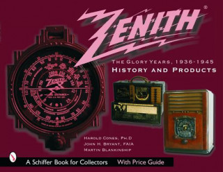 Kniha Zenith Radio, Glory Years, 1936-1945: History and Products Martin Blankenship