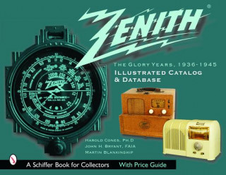 Książka Zenith Radio, Glory Years, 1936-1945: Illustrated Catalog and Database Martin Blankenship