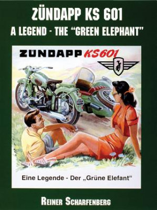 Könyv Zundapp KS 601: A Legend on Wheels Reiner Scharfenberg