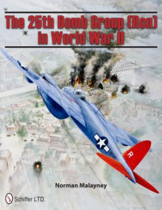 Kniha 25th Bomb Group (Rcn) in World War II Norman Malayney