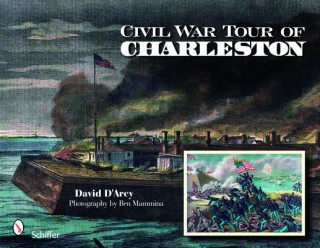 Libro Civil War Tour of Charleston David D'Arcy