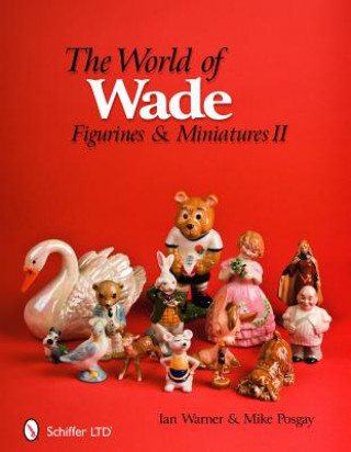 Kniha World of Wade: Figurines and Miniatures II Ian Warner