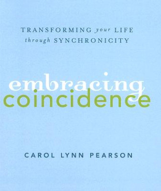 Carte Embracing Coincidence Carol Lynn Paerson