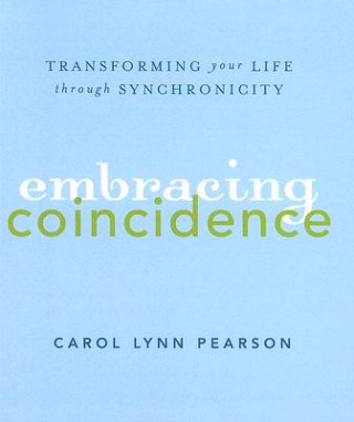 Книга Embracing Coincidence Carol Lynn Paerson