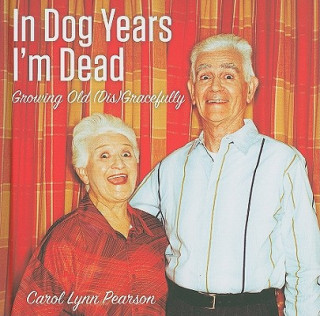 Kniha In Dog Years I'm Dead Carol Lynn Pearson