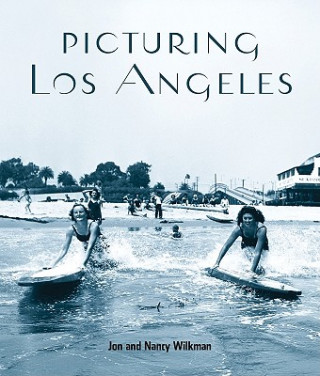 Kniha Picturing Los Angeles Nancy Wilkman